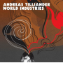 Tilliander, Andreas - World Industrie