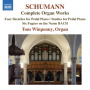Winpenny, Tom - Schumann: Complete Organ Works