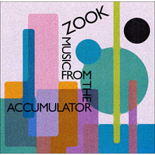 Zook - Music From the Accumulato
