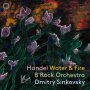B'rock Orchestra - Handel: Water & Fire