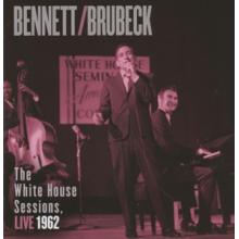 Bennett, Tony & Dave Brubeck - White House Sessions: Live In Washington 1962
