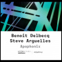 Delbecq, Benoit / Steve Arguelles - Apophonix