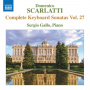 Gallo, Sergio - Domenico Scarlatti: Complete Keyboard Sonatas Vol. 27