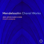 Mdr Leipzig Radio Choir - Mendelssohn: Choral Works