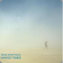 Beat Pharmacy - Wikkid Times