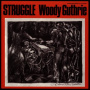 Guthrie, Woody - Struggle