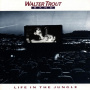 Trout, Walter -Band- - Life In the Jungle