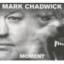 Chadwick, Mark - Moment