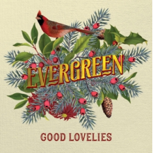 Good Lovelies - Evergreen