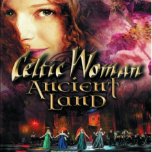 Celtic Woman - Ancient Land