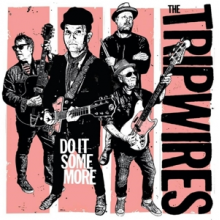 Tripwires - Do It Some More