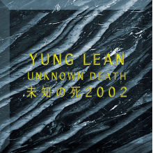 Yung Lean - Unknown Death 2002