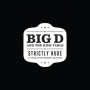 Big D & the Kids Table - Strictly Rude