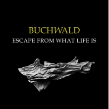 Buchwald - Escape From What Life is