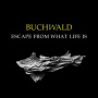 Buchwald - Escape From What Life is
