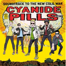 Cyanide Pills - Soundtrack To the New Cold War