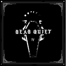 Dead Quiet - Iv