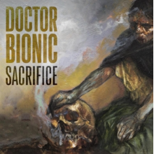 Doctor Bionic - Sacrifice