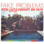 Fake Problems - Real Ghosts Caught On Tape