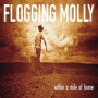Flogging Molly - Within a Mile From Home