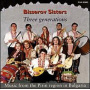 Bisserov Sisters - Three Generations