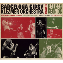 Barcelona Gipsy Klezmer Orchestra - Balkan Reunion