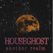 Houseghost - Another Realm