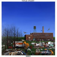 Title Fight - Shed
