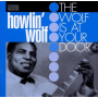 Howlin' Wolf - Wolf is At Your Door
