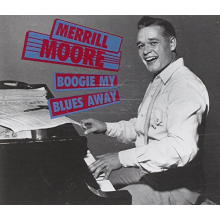 Moore, Merrill - Boogie My Blues Away