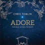 Tomlin, Chris - Adore:Christmas Songs of Worship