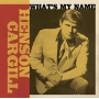 Cargill, Henson - What's My Name