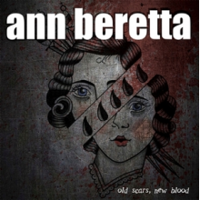 Ann Beretta - Old Scars, New Blood