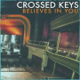 Crossed Keys - Believes In You