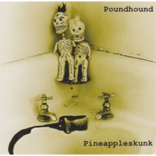 Poundhound - Pineappleskunk (Gold Disc Edition)
