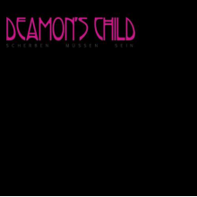 Deamon's Child - Scherben Muessen Sein