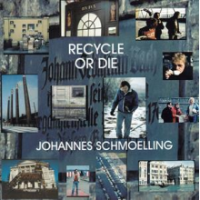 Schmoelling, Johannes - Recycle or Die