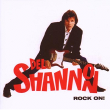 Shannon, Del - Rock On ! + 5