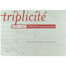 Zorgina Vocalensemble - Triplicite 1350-1450