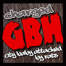 G.B.H. - City Baby Attacked By Rats