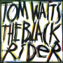 Waits, Tom - The Black Rider