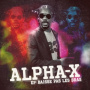 Alpha-X - Baisse Pas Les Bras