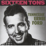 Ford, Ernie -Tennessee- - Sixteen Tons -25 Tr.-