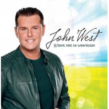 West, John - Jij Bent Niet Te Weerstaan