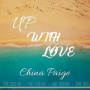 China Paige - Up With Love