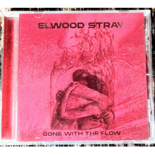 Elwood Stray - Gone With the Flow