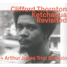 Thornton, Clifford - Ketchaoua To Scorpio By Arthur Jones Revisited