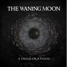 Waning Moon - A Dream or a Vision