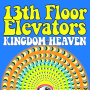 13th Floor Elevators - Kingdom of Heaven