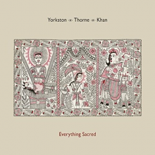 Yorkston - Everything Sacred